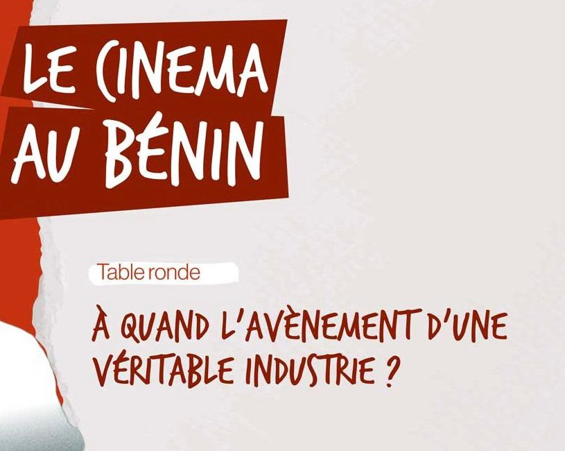 Texte sur un fond clair avec encadré rouge « Le cinéma au Bénin » et mention « Table ronde À quand l’avènement d’une véritable industrie
